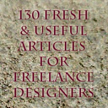 130 Fresh And Useful Articles For Freelance Designers